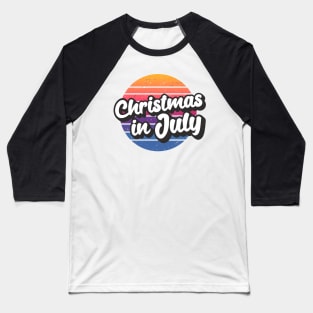 Christmas In July Baseball T-Shirt